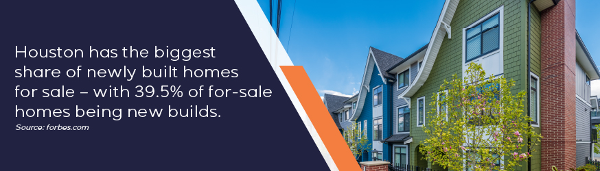 Houston has the biggest share of newly built homes for sale