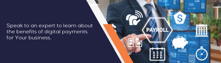 Speak to an expert to learn about the benefits of digital payments for your business
