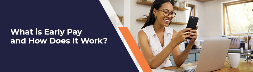 What is Early Pay and How Does It Work?