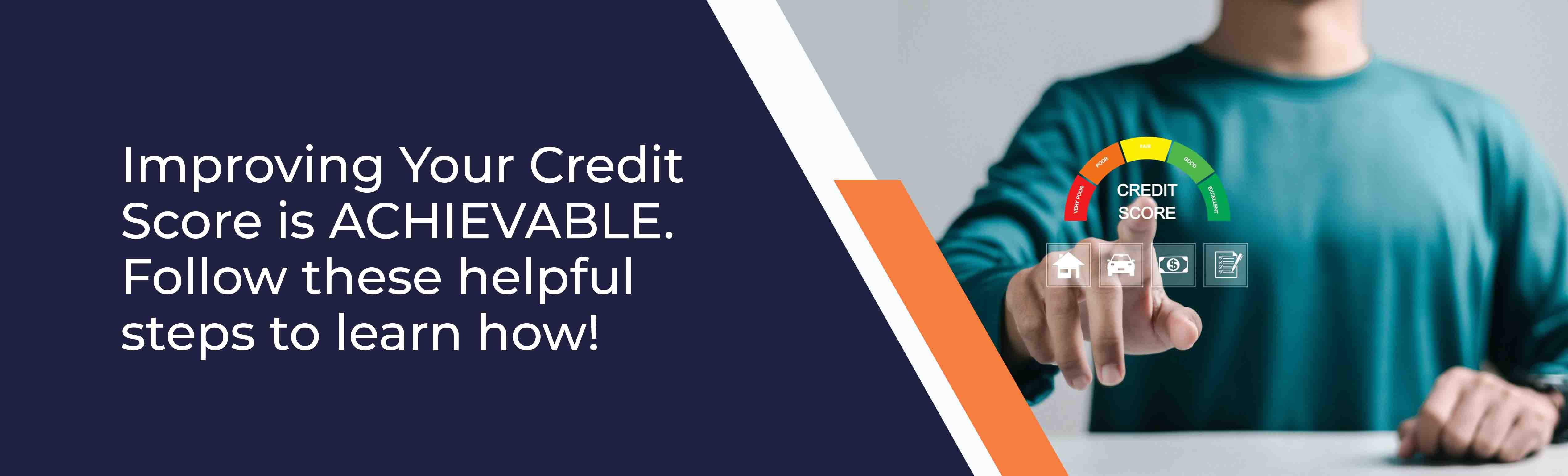 Improving your credit score is achievable.
