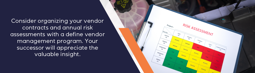 Consider organizing vendor contracts & annual risk assessments with a management program.