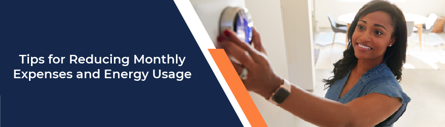 Tips for Reducing Monthly Expenses and Energy Usage